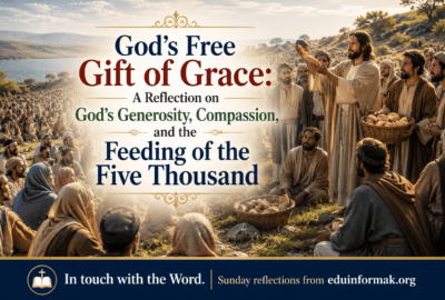 God’s Free Gift of Grace: Learning Compassion, Generosity, and Faith from the Feeding of the Five Thousand
