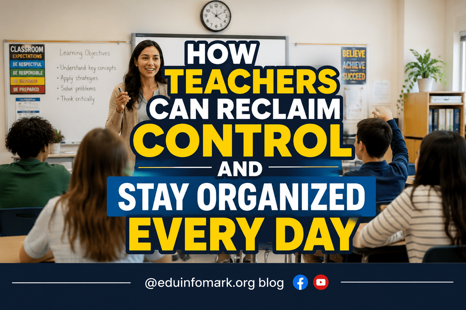 How Teachers Can Reclaim Control and Stay Organized Every Day