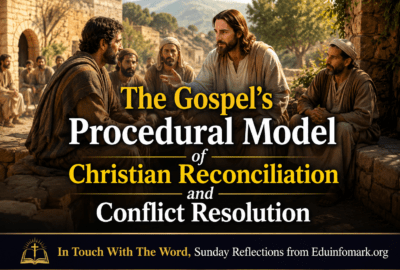 The Gospel’s Procedural Model of Christian Reconciliation and Conflict Resolution